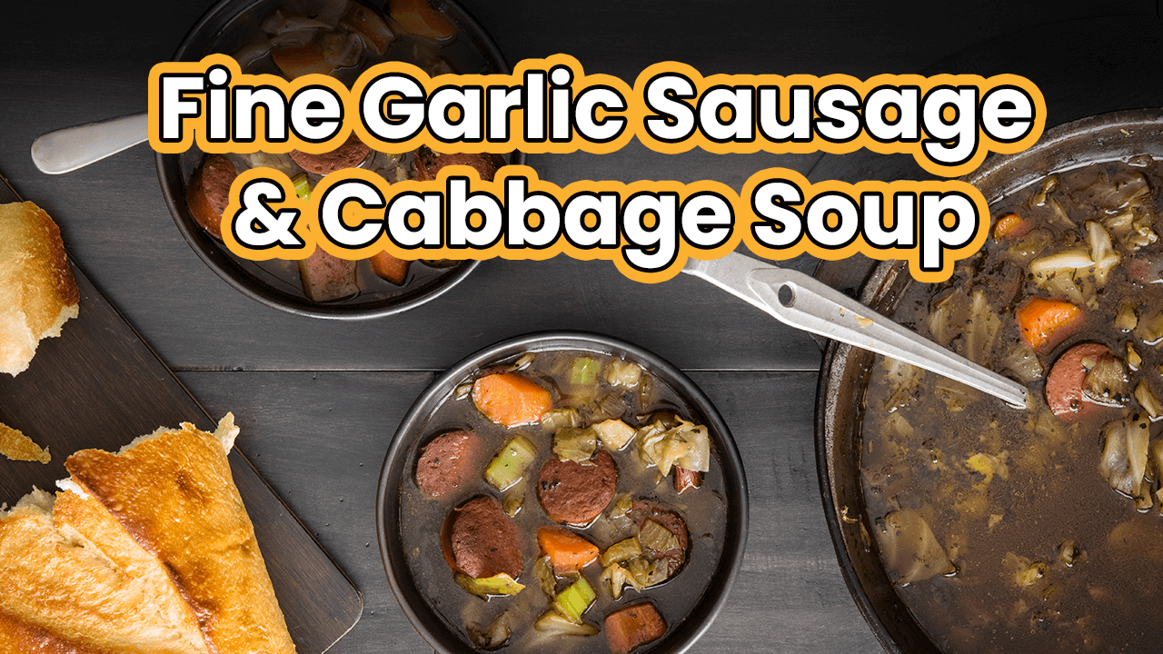 Fine Garlic Sausage & Cabbage Soup | Capital Fine Meats